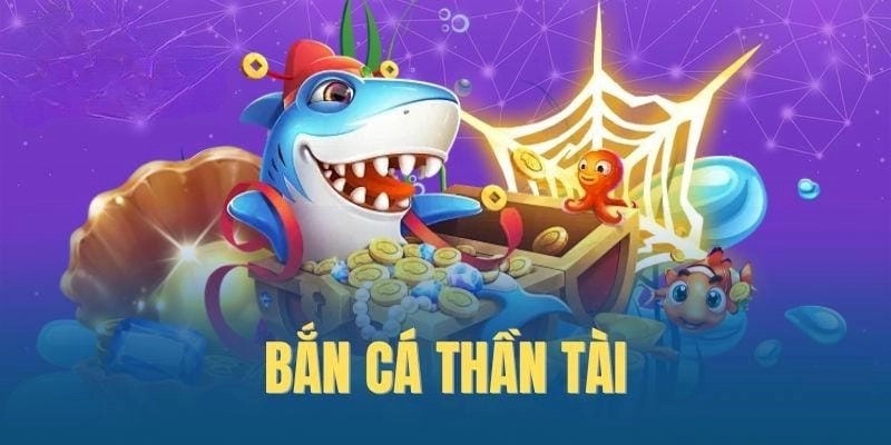 Giới Thiệu Game Bắn Cá Thần Tài Rik88
