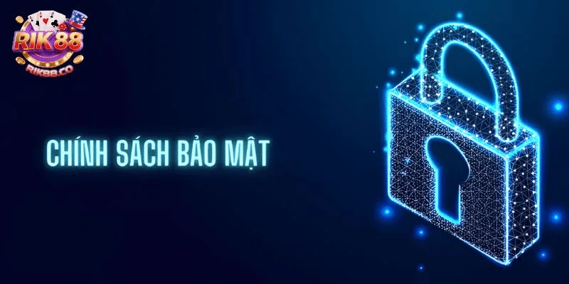 Chính sách bảo mật Rik88 Chính sách lưu trữ về thời gian
