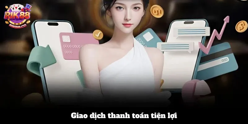 Giao dịch thanh toán tiện lợi