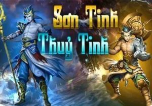 Kinh nghiệm chơi Sơn Tinh Thủy Tinh Rik88